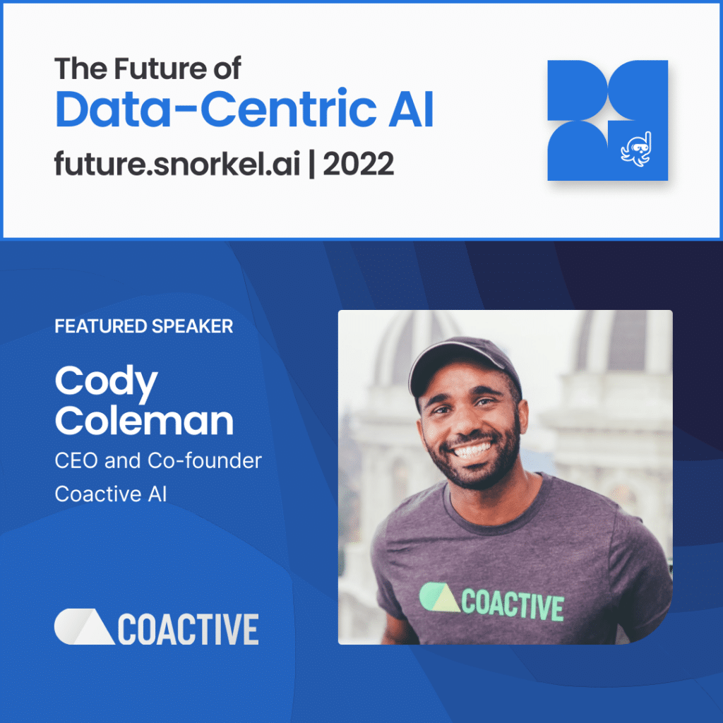 dy Coleman, CEO and Co-Founder of Coactive AI gave a presentation entitled “Data Selection for Data-Centric AI: Quality over Quantity” at Snorkel AI’s Future of Data-Centric AI event 