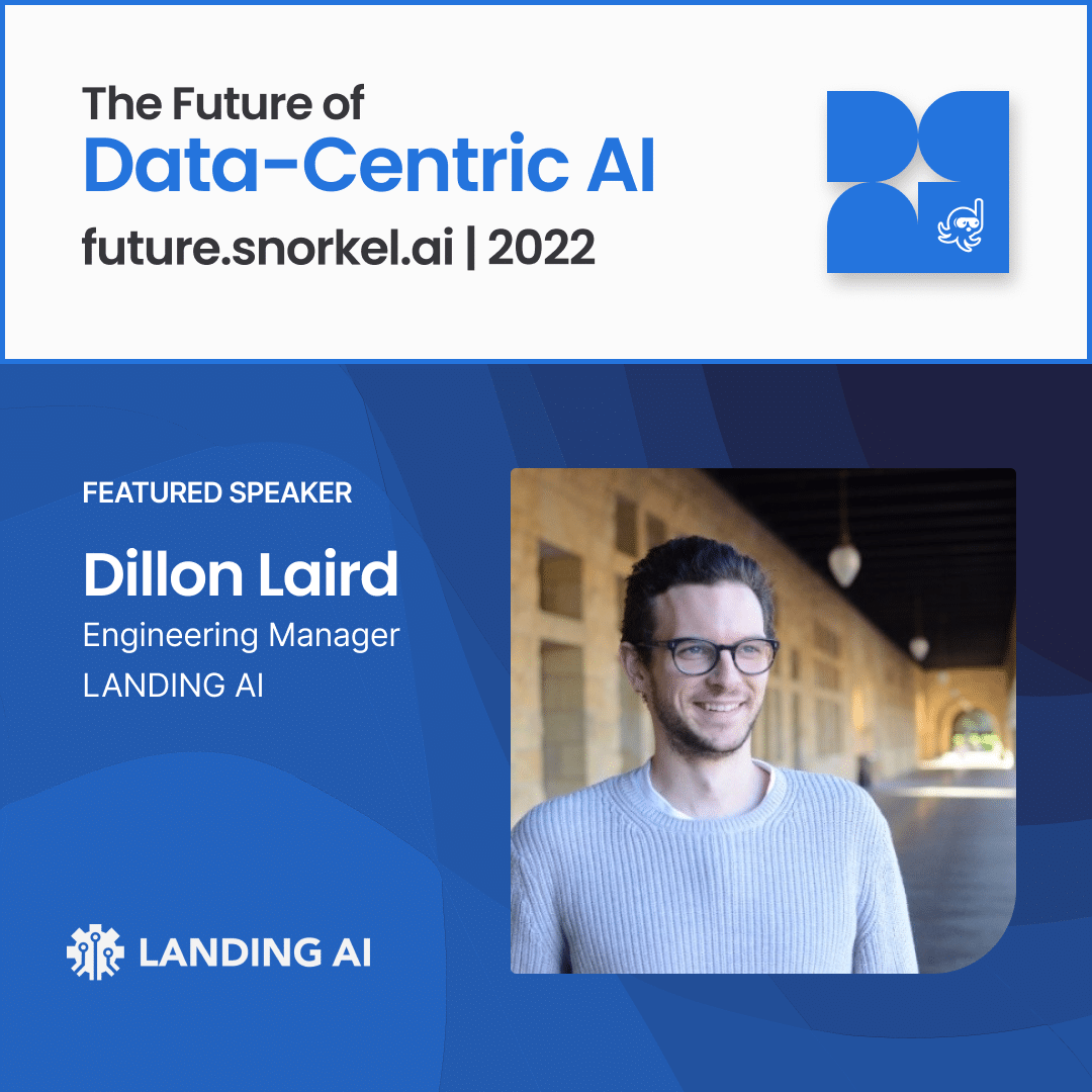 Dillon Laird talked LandingLens at the 2022 Future of Data-Centric AI conference.